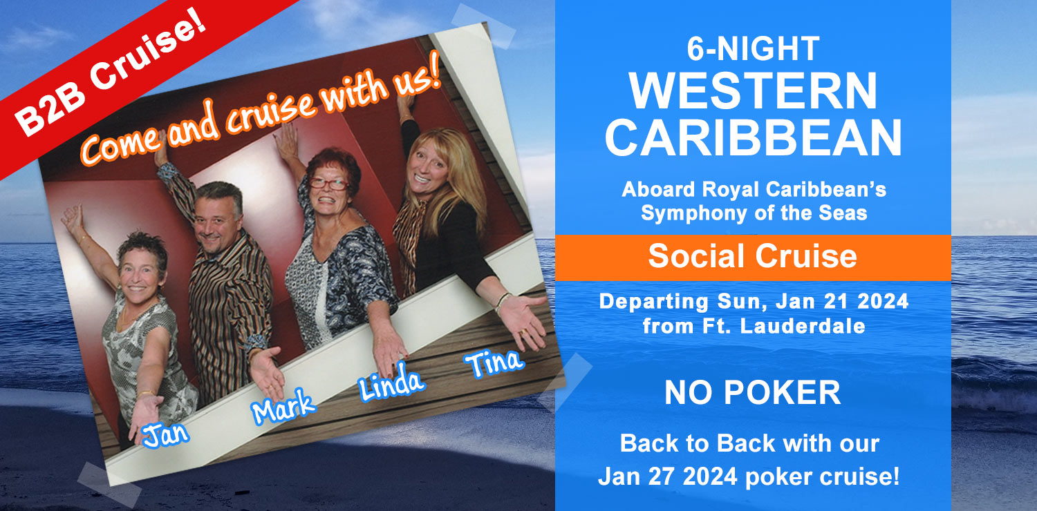 Photo of Mark, Tina, Linda and Jan with title, come cruise with us. 6-Night Western Caribbean Cruise aboard Symphony if the Seas Jan 21 2024 from Ft. Lauderdale. Social Cruise, No poker